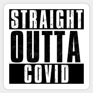 STRAIGHT OUTTA COVID Sticker